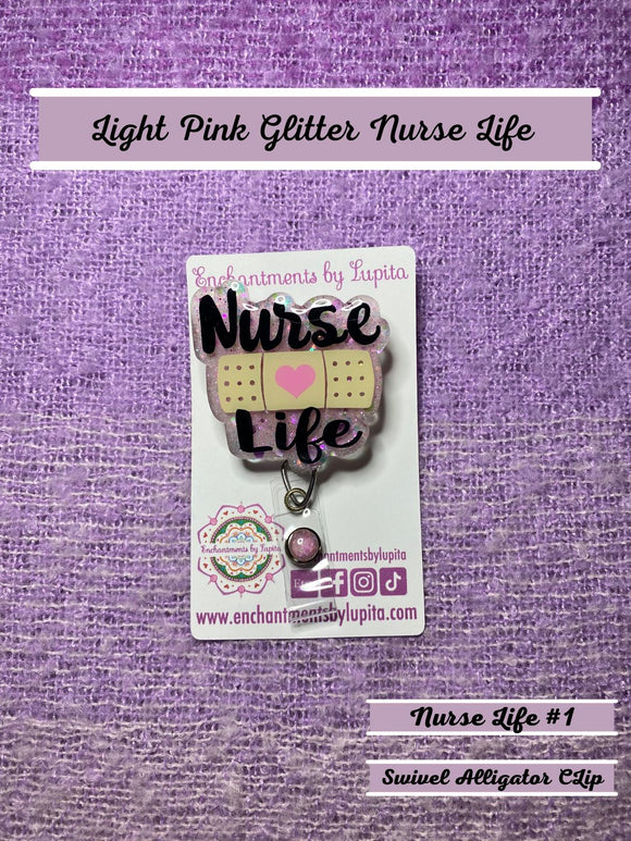 Nurse Life Badge Reel - Ready to Ship